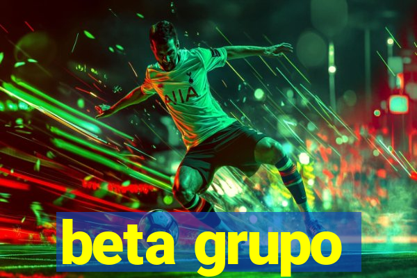 beta grupo