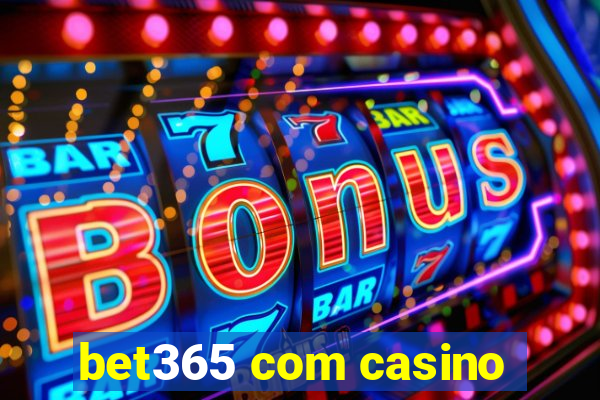 bet365 com casino