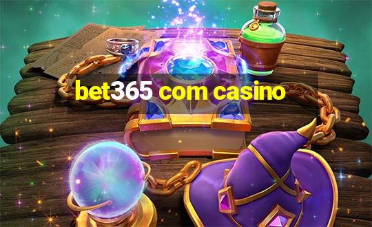 bet365 com casino