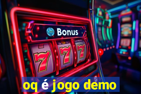 oq é jogo demo