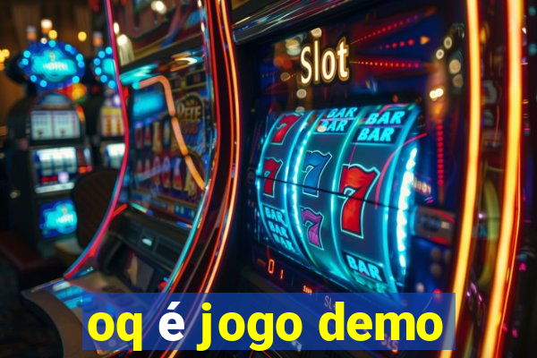 oq é jogo demo