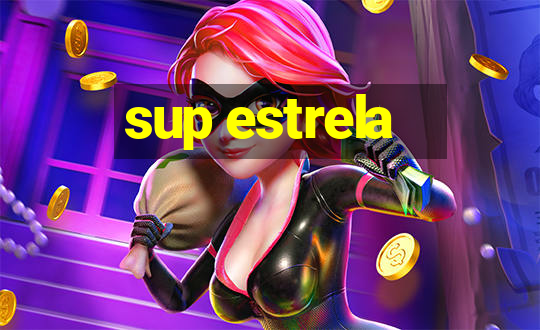 sup estrela