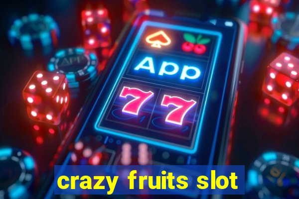 crazy fruits slot