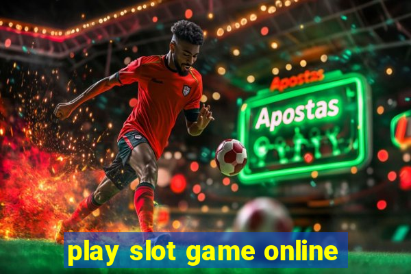 play slot game online