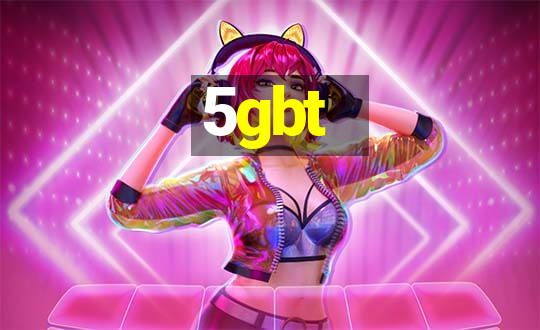 5gbt