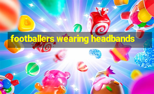 footballers wearing headbands