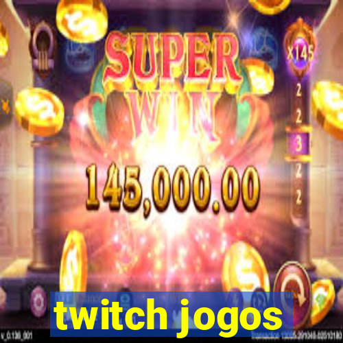 twitch jogos