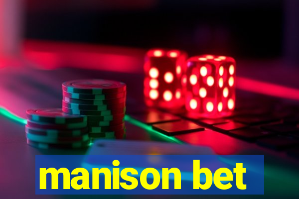 manison bet