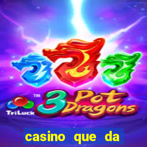 casino que da b?nus sem depósito