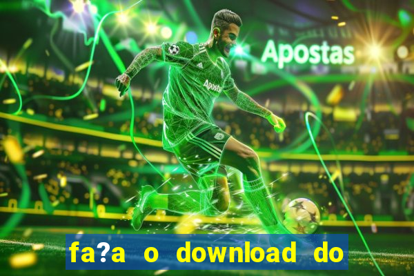 fa?a o download do aplicativo betano