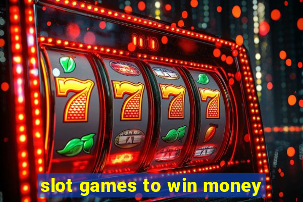 slot games to win money