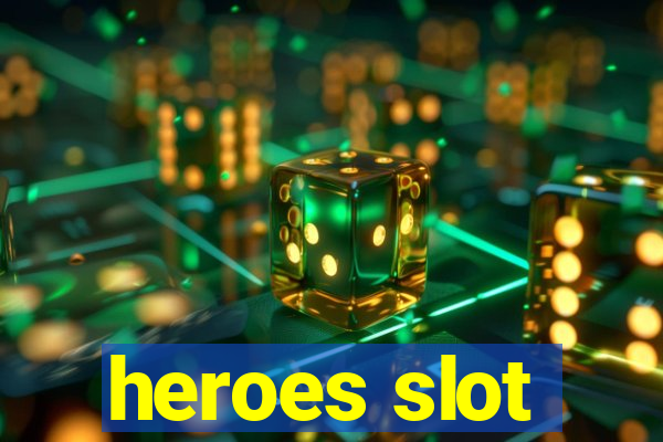 heroes slot