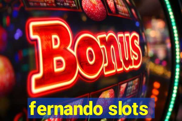 fernando slots