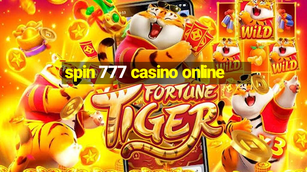 spin 777 casino online