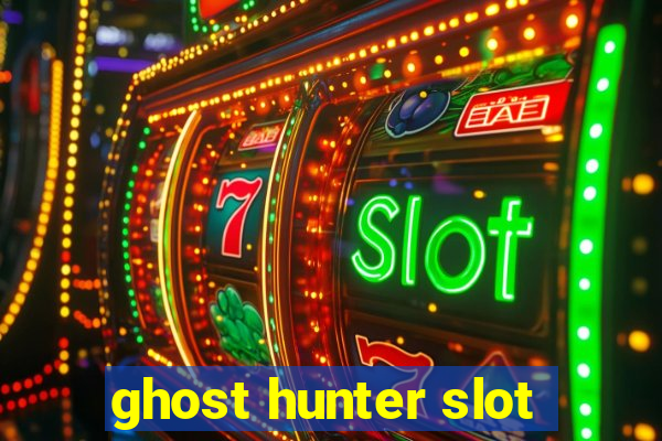 ghost hunter slot