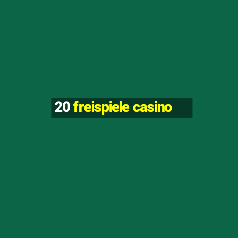 20 freispiele casino