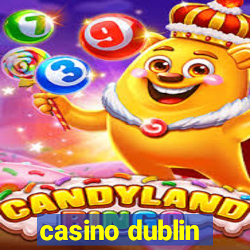 casino dublin