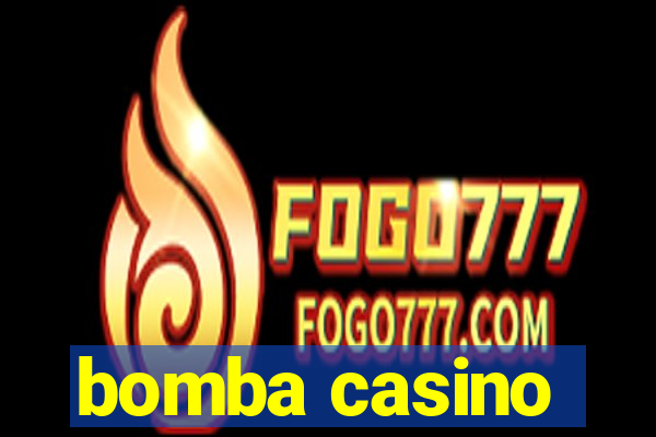 bomba casino