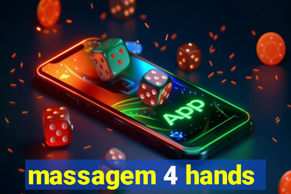 massagem 4 hands