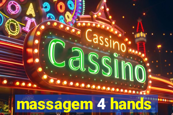 massagem 4 hands