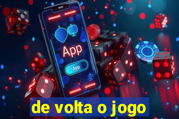 de volta o jogo