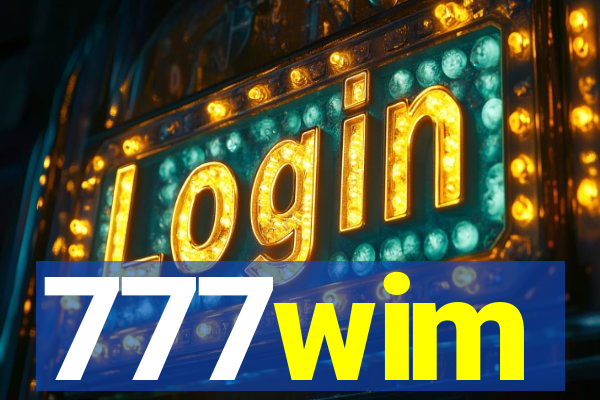 777wim