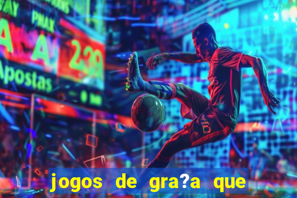 jogos de gra?a que pagam dinheiro de verdade