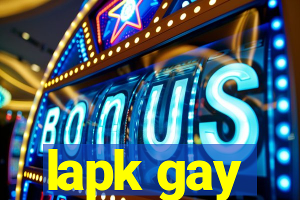 lapk gay