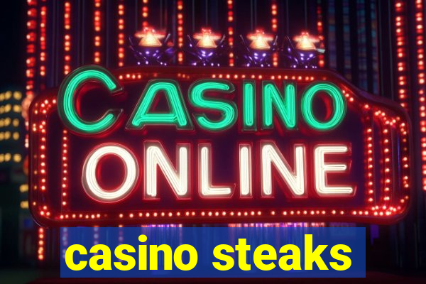 casino steaks