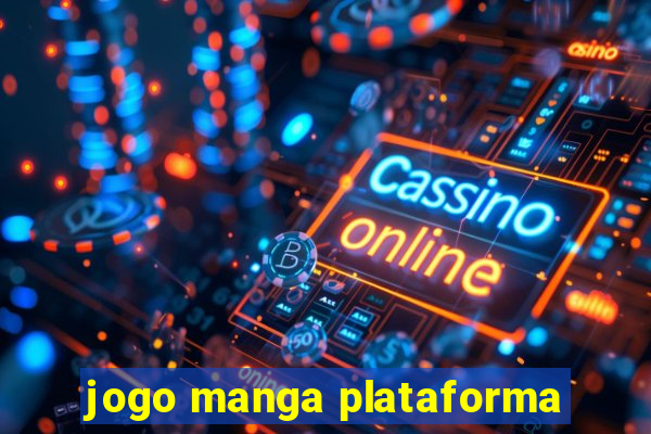 jogo manga plataforma