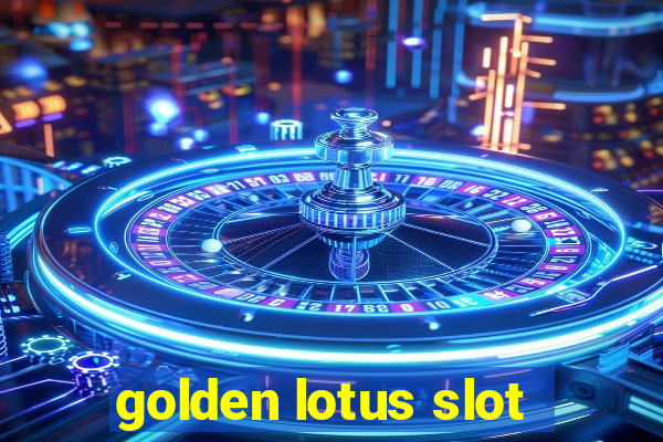 golden lotus slot