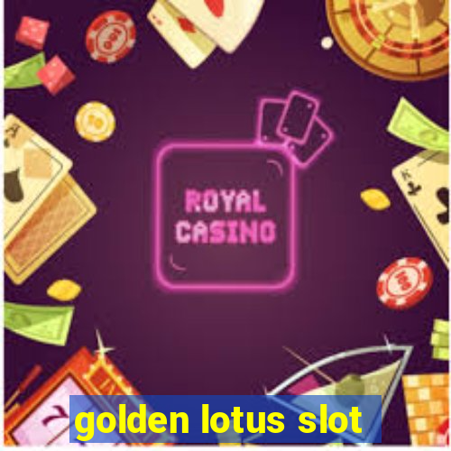 golden lotus slot