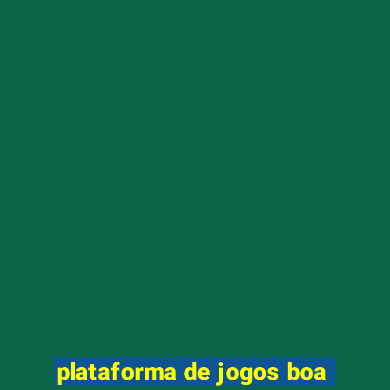 plataforma de jogos boa