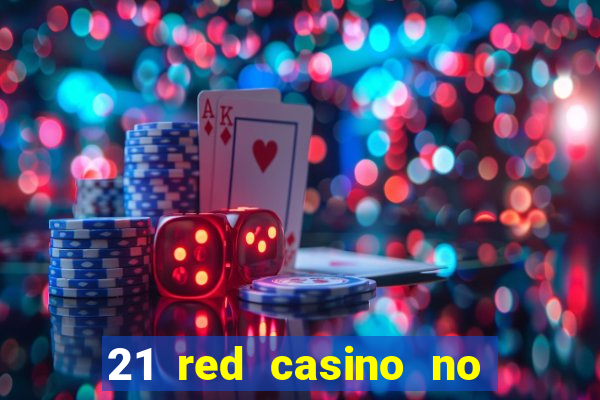 21 red casino no deposit bonus