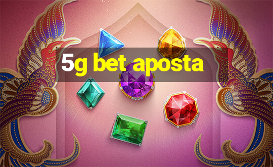 5g bet aposta