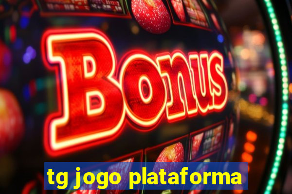 tg jogo plataforma