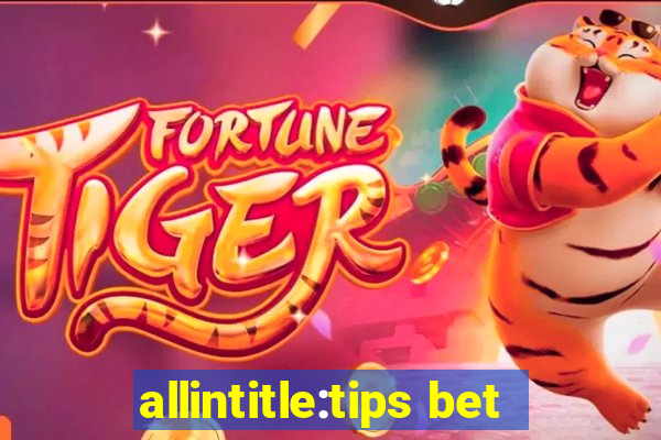 allintitle:tips bet