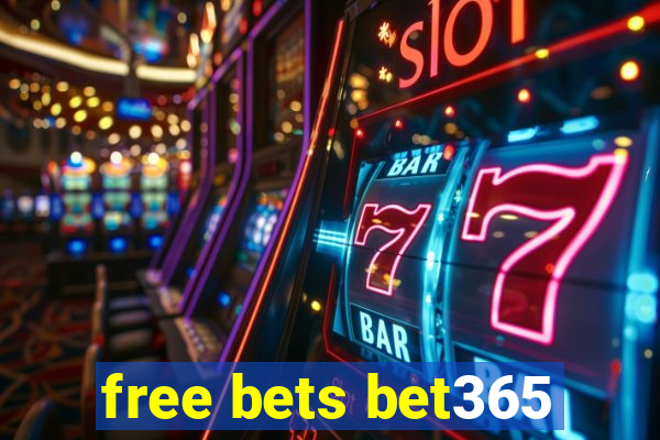 free bets bet365