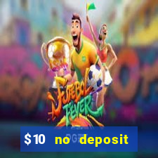 $10 no deposit mobile casino 2019