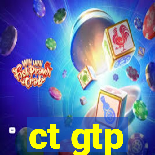 ct gtp