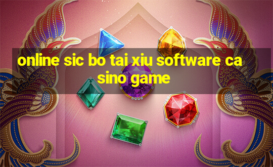 online sic bo tai xiu software casino game