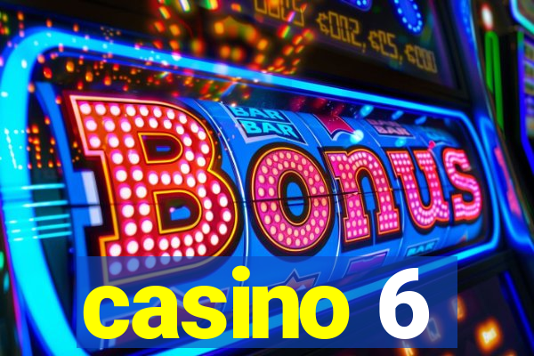 casino 6