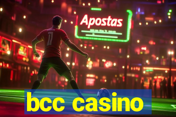 bcc casino