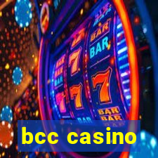 bcc casino