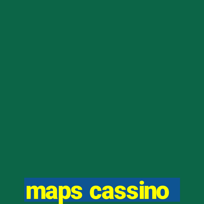 maps cassino