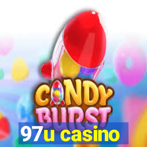 97u casino