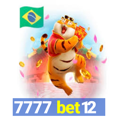 7777 bet12