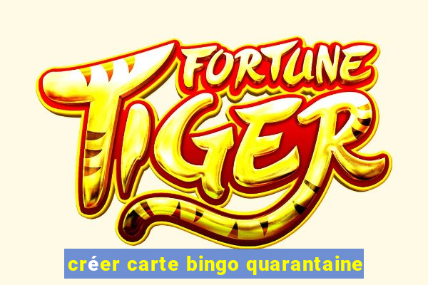 créer carte bingo quarantaine