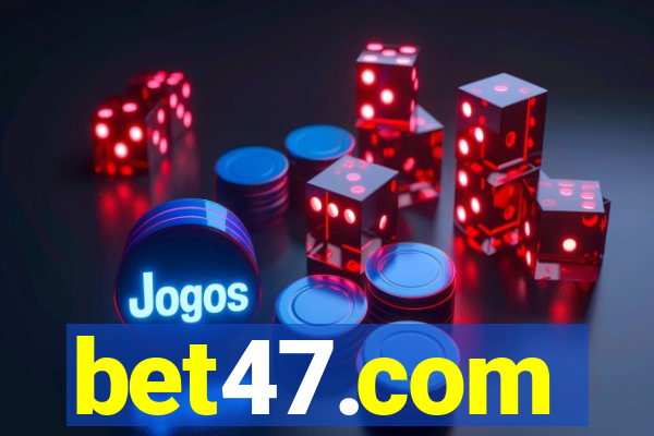 bet47.com