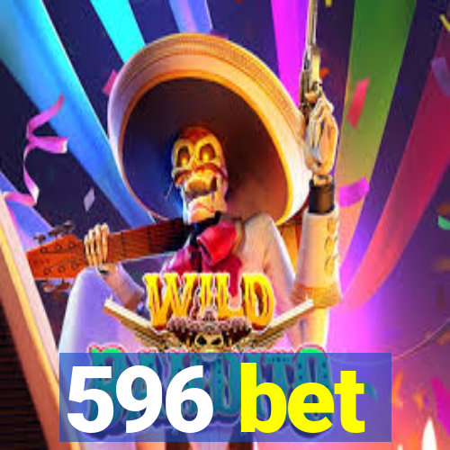 596 bet